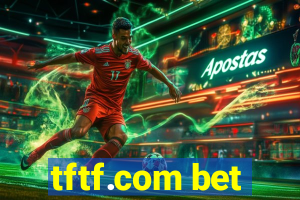 tftf.com bet